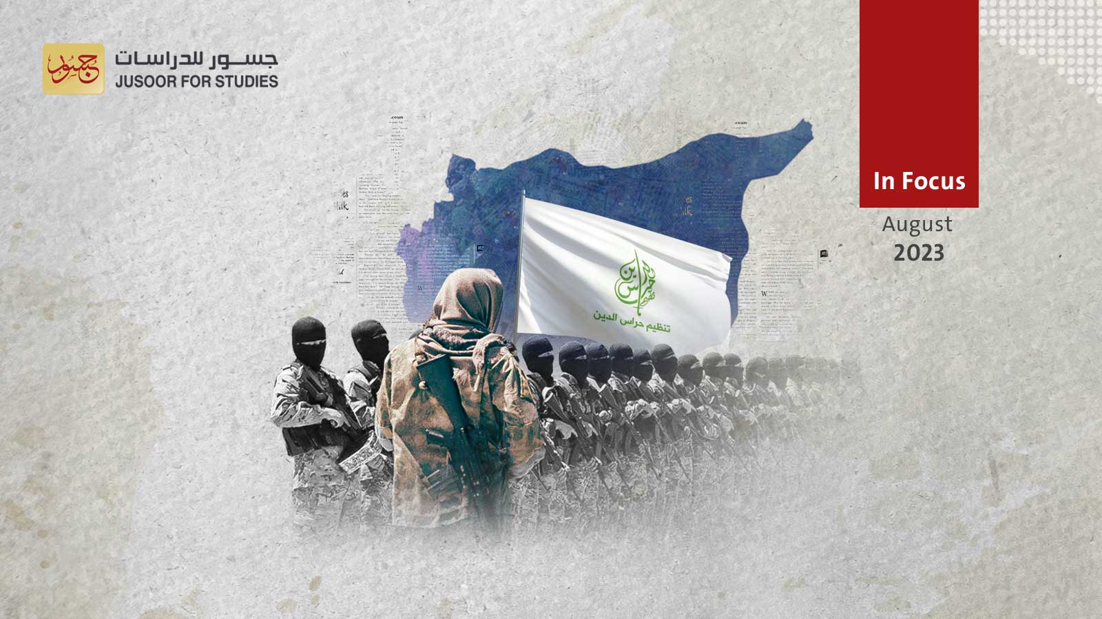 Hurras Al-Din Resurfaces on the Scene: Decoding the Messages Sent