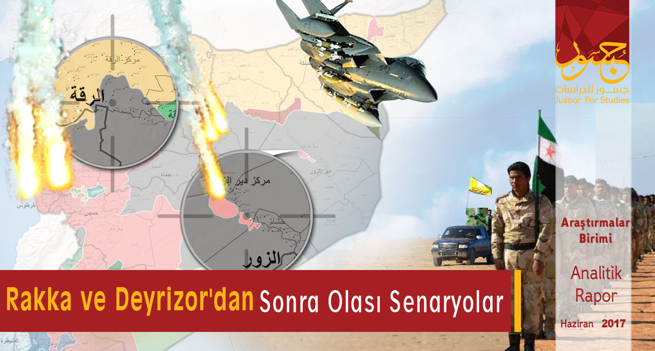 Rakka ve Deyrizor'dan Sonra Olası Senaryolar
