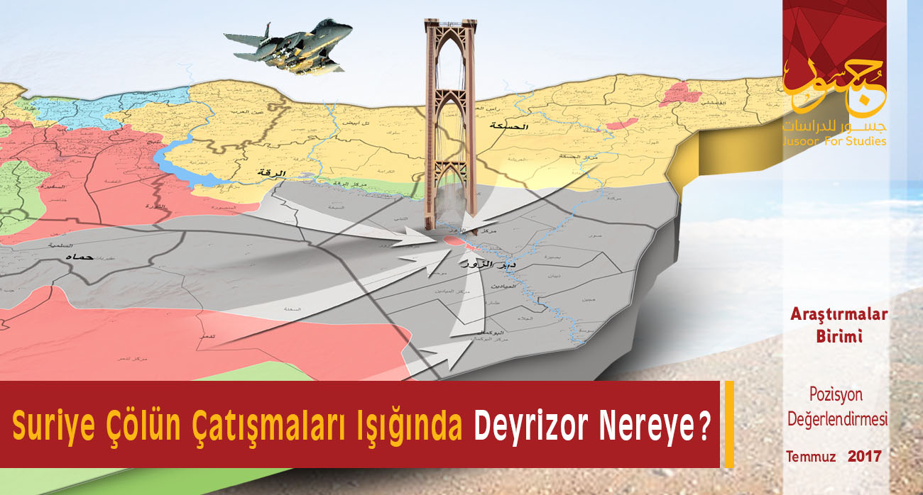 Suriye Çölün Çatışmaları Işığında Deyrizor Nereye?