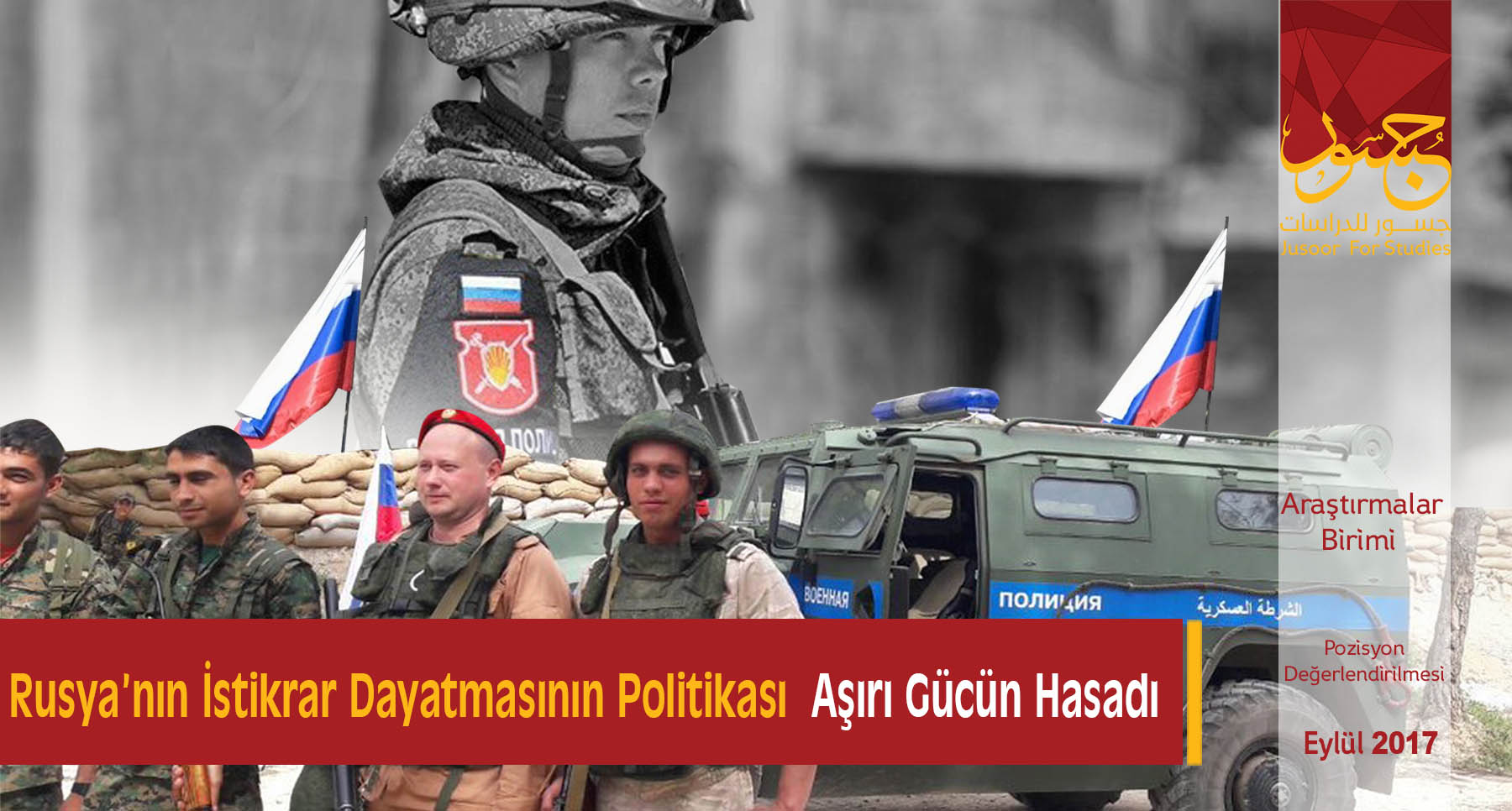 Rusya’nın İstikrar Dayatmasının Politikası Aşırı Gücün Hasadı