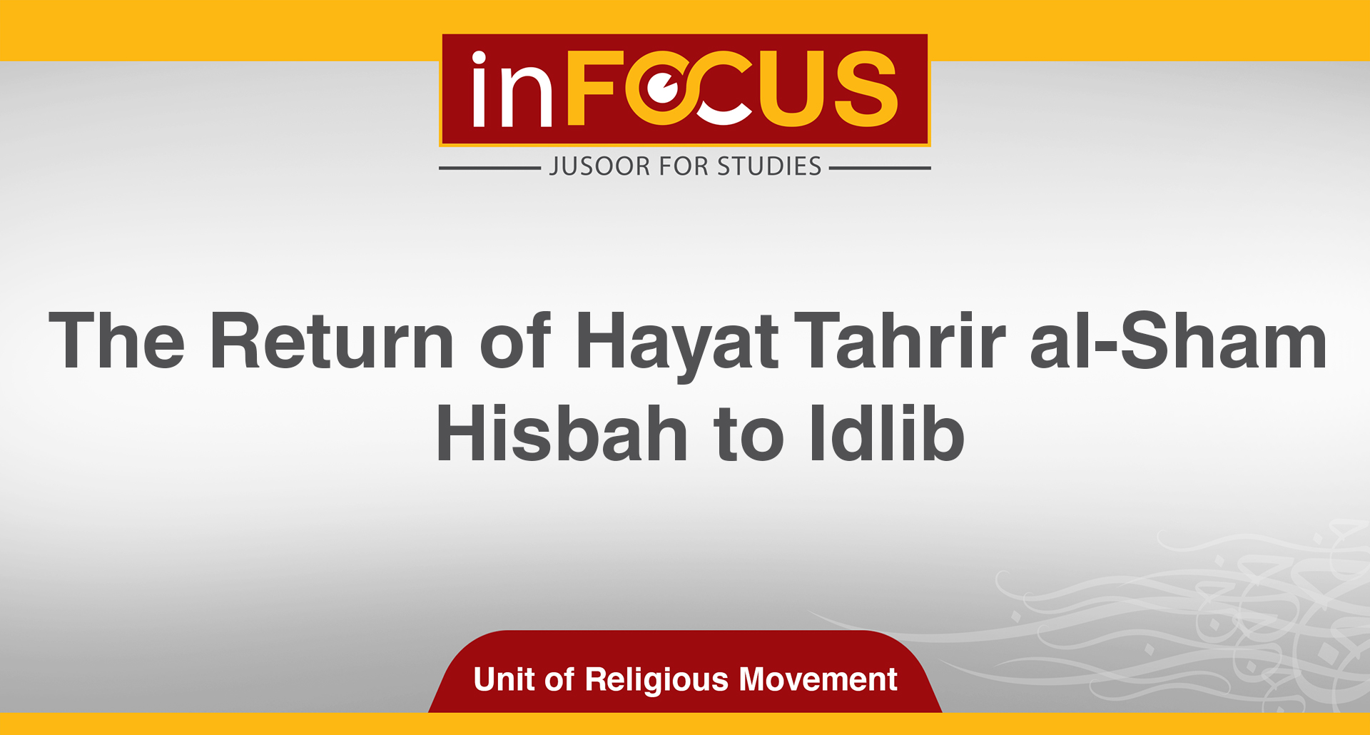 The Return of Hayat Tahrir al-Sham Hisbah to Idlib