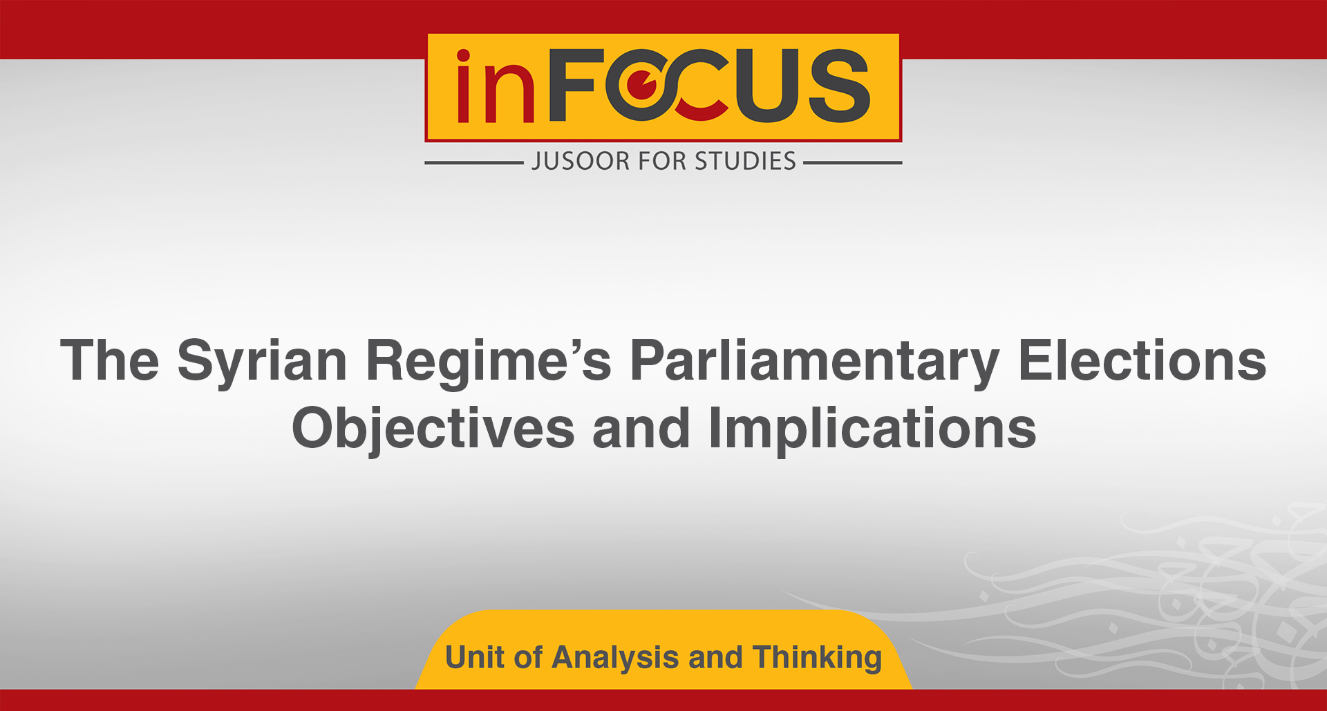 The Syrian Regime’s Parliamentary Elections: Objectives and Implications