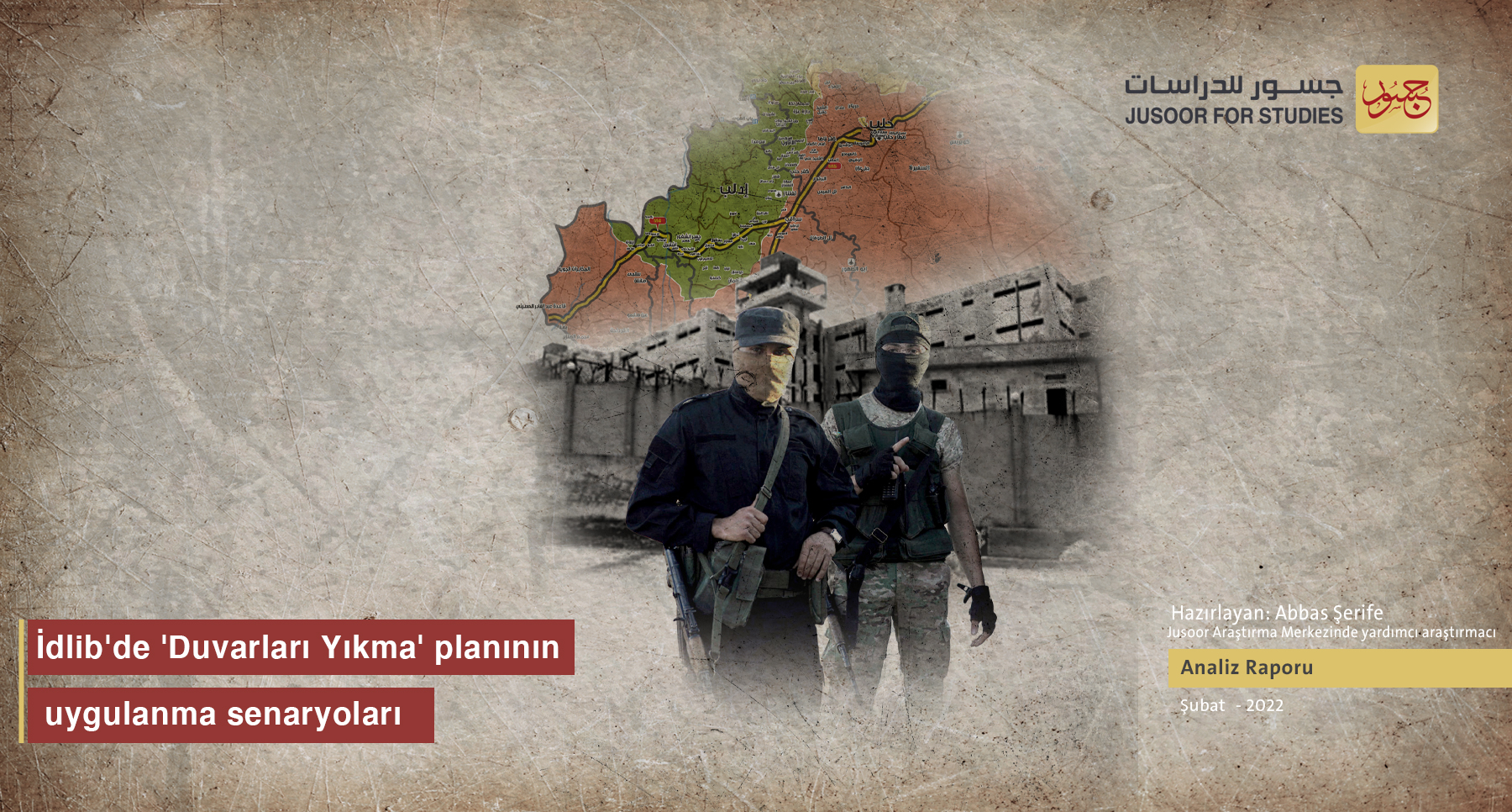 İdlib'de 'Duvarları Yıkma' planının uygulanma senaryoları