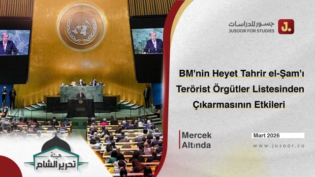 BM'nin Heyet Tahrir el-Şam'ı Terörist Örgütler Listesinden Çıkarmasının Etkileri