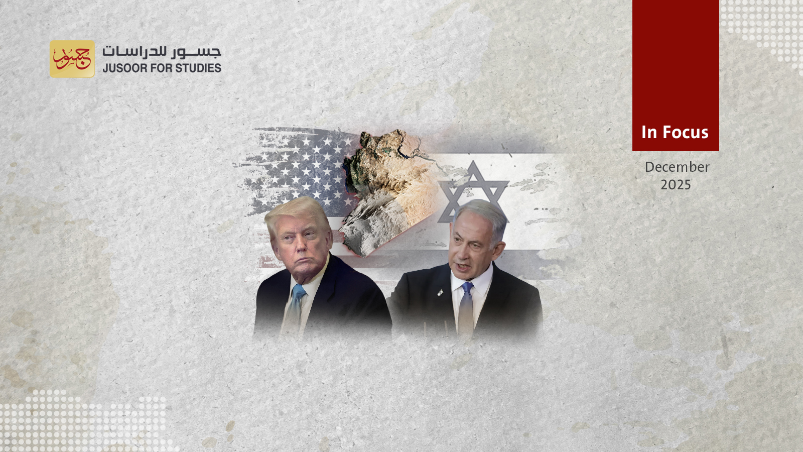 Syria Trapped Between Trump’s Ambition and Netanyahu’s Opportunism